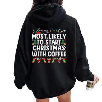 Most Likely To Start Christmas With Coffee Family Joy Women Oversized Hoodie Back Print - Thegiftio UK