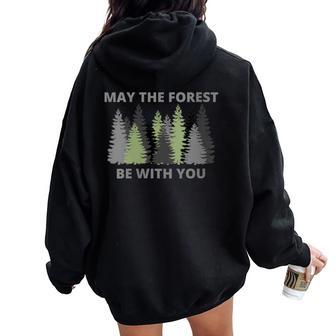 Earth Day May The Forest Be With You Women Oversized Hoodie Back Print - Monsterry