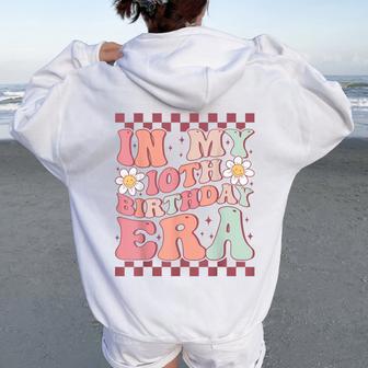 In My 10Th Birthday Era Cute Groovy 10Th Birthday Party Women Oversized Hoodie Back Print - Thegiftio UK