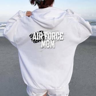 Air Force Mom Memorial Day Veterans Day 4Th Of July Military Women Oversized Hoodie Back Print | Seseable UK