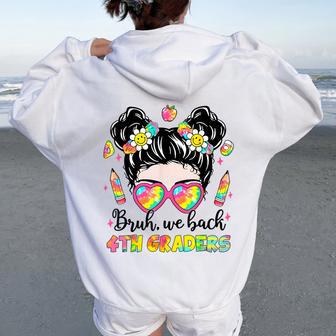 Bruh We Back Fourth Grade Girls Kid Messy Bun Back To School Women Oversized Hoodie Back Print - Thegiftio UK