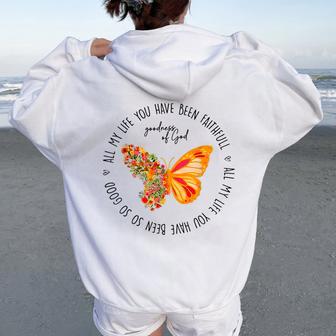 Butterfly All My Life You Have Been Faithful Goodness Of God Women Oversized Hoodie Back Print - Thegiftio UK