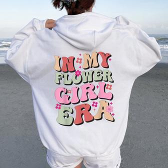 In My Flower Girl Era Retro Toddler Girl Wedding Cute Flower Women Oversized Hoodie Back Print - Thegiftio UK
