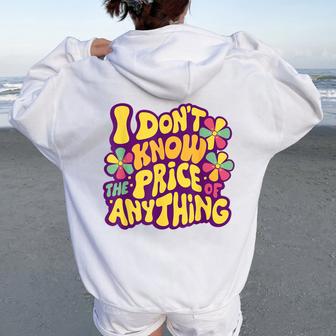 Sayings I Don't Know The Price Of Anything Women Women Oversized Hoodie Back Print - Thegiftio UK