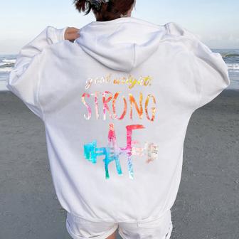 Goal Weight Strong Af Fitness Gym Woman Men Women Oversized Hoodie Back Print - Thegiftio UK