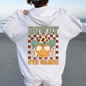 Howdy 5Th Grade Teacher Western Back To School Fifth Grade Women Oversized Hoodie Back Print - Thegiftio UK
