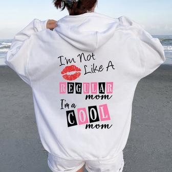 I'm Not Like A Regular Mom I'm A Cool Moms Women Oversized Hoodie Back Print - Thegiftio UK