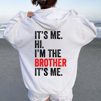 It's Me Hi I'm The Brother It's Me Retro Kid Women Oversized Hoodie Back Print - Thegiftio UK