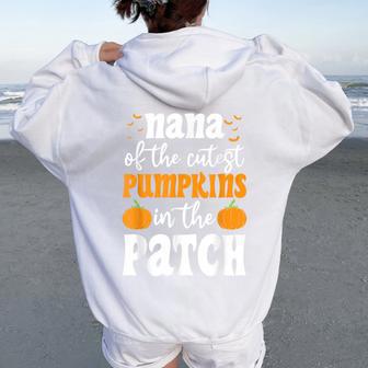 Nana Of The Cutest Pumpkins In The Patch Halloween Women Oversized Hoodie Back Print - Thegiftio UK