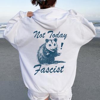 Not Today Fascist Possum Meme Smash Fascism Men Women Oversized Hoodie Back Print - Thegiftio UK