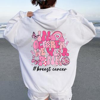 Retro Groovy In October We Wear Pink Breast Cancer Womens Women Oversized Hoodie Back Print - Thegiftio UK