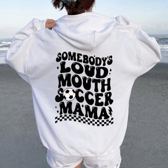 Retro Soccer Mom Somebody's Loud Mouth Soccer Mama Womens Women Oversized Hoodie Back Print - Thegiftio UK