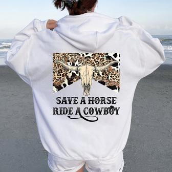 Save A Horse Ride A Cowboy Howdy Western Country Southern Women Oversized Hoodie Back Print - Thegiftio UK