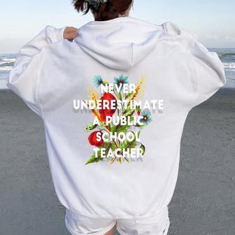 Never Underestimate A Public School Teacher Motivational Women Oversized Hoodie Back Print - Thegiftio UK