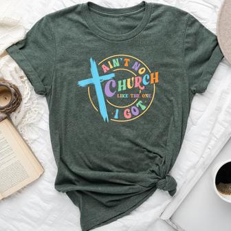 Ain't No Church Like The One I Got Christian For Woman Bella Canvas T-shirt - Thegiftio UK