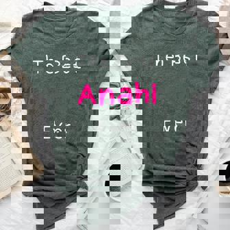 The Best Anahi Ever Quote For Named Anahi Bella Canvas T-shirt - Monsterry