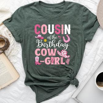 Cousin Of The Birthday Cowgirl Rodeo Party B-Day Girl Party Bella Canvas T-shirt - Monsterry
