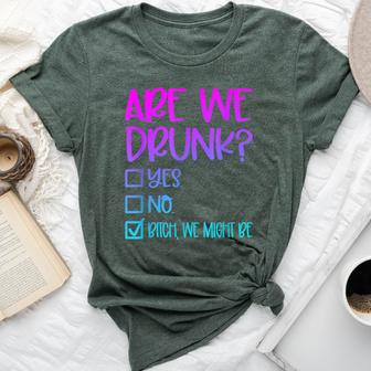 Are We Drunk Bitch We Might Be Alcoholic Bestie Drinking Bella Canvas T-shirt - Thegiftio UK