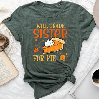 Will Trade Sister For Pie Pumpkin Pie Thanksgiving Bella Canvas T-shirt - Thegiftio UK