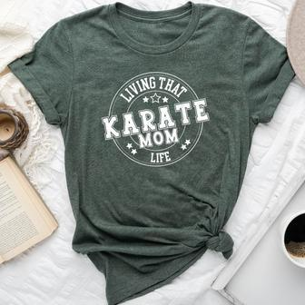 Living That Karate Mom Life School Sports Cute Bella Canvas T-shirt - Monsterry DE