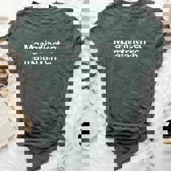 Magnificent Matriarch For The Best Mom Ever Bella Canvas T-shirt - Monsterry
