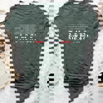 Mind Your Own Damn Business We Are Not Going Back Walz Bella Canvas T-shirt | Mazezy