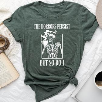 Retro The Horrors Persist But So Do I Humor Skeleton Coffee Bella Canvas T-shirt - Thegiftio UK