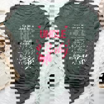 Soon To Be A Uncle Of A Beautiful Baby Girl Gender Reveal Bella Canvas T-shirt - Monsterry