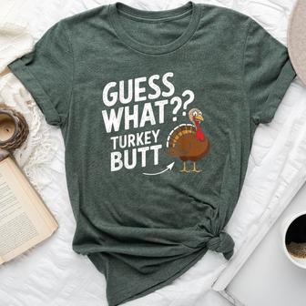 Thanksgiving For Guess What Turkey Butt Bella Canvas T-shirt - Thegiftio UK