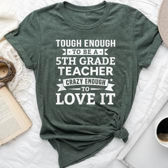 Tough To Be A 5Th Grade Teacher Fifth Grade Teacher Bella Canvas T-shirt - Monsterry AU
