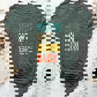 We're Not Going Back Vote For 2024 President Kamala-Harris Bella Canvas T-shirt | Mazezy