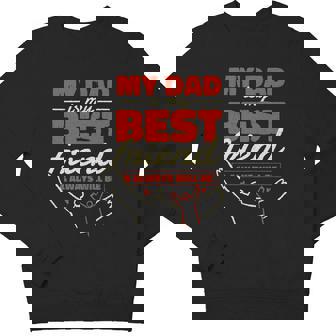 My Dad Is My Best Friend And Always Will Be Youth Sweatshirt - Monsterry