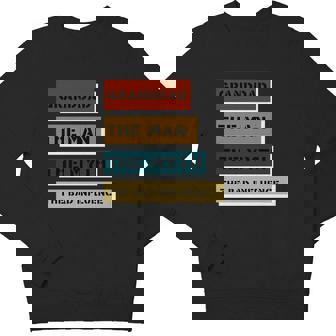 Grandad The Man Myth Bad Youth Sweatshirt - Monsterry