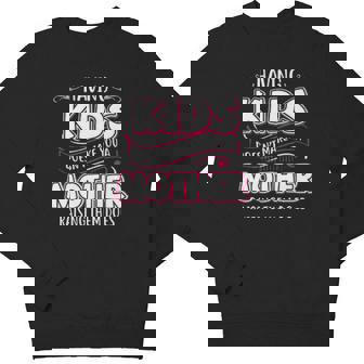 Having Kids Doesnt Make You A Mother Raising Them Does Youth Sweatshirt - Monsterry