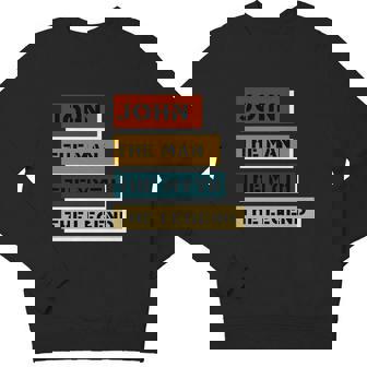 John The Man The Myth The Legend Youth Sweatshirt - Monsterry