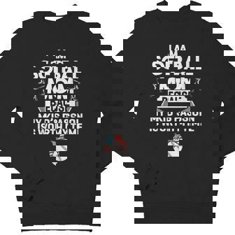 Softball Mom Because My Kid's Passion Is Worth My Time Youth Sweatshirt - Monsterry