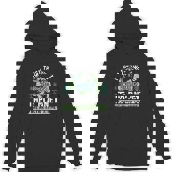 Environmental Education Teacher Earth Day Meme Quote Unisex Hoodie - Monsterry
