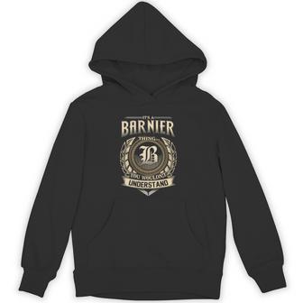 Its A Barnier Thing You Wouldnt Understand Name Vintage Hoodie - Thegiftio UK