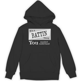 It's A Battin Thing You Wouldn't Understand Battin For Battin Hoodie - Thegiftio UK