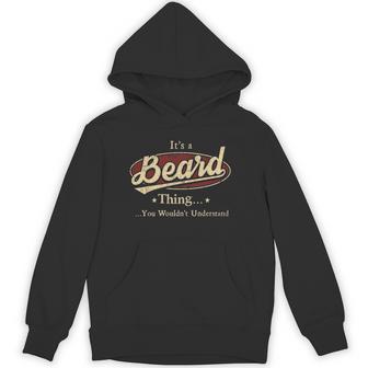 It's A Beard Thing You Wouldn't Understand Hoodie - Thegiftio