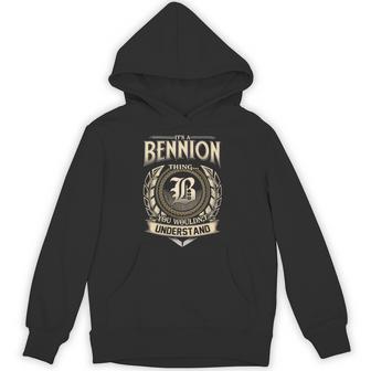 Its A Bennion Thing You Wouldnt Understand Name Vintage Hoodie - Thegiftio UK