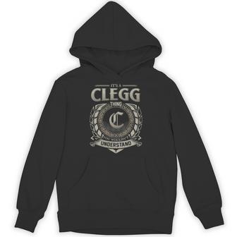 It's A Clegg Thing You Wouldn't Understand Hoodie - Thegiftio UK