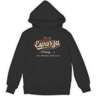 It's A Esparza Thing You Wouldn't Understand Hoodie - Thegiftio UK