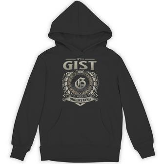 It's A Gist Thing You Wouldn't Understand Hoodie - Thegiftio UK