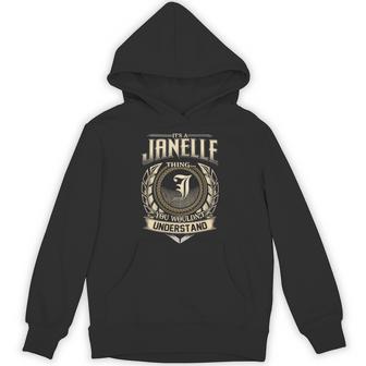 It's A Janelle Thing You Wouldn't Understand Name Vintage Hoodie - Thegiftio UK