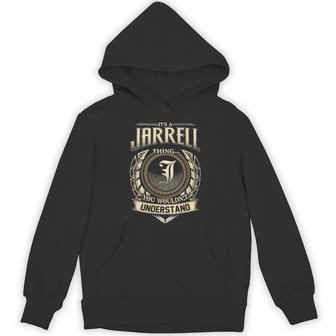 Its A Jarrell Thing You Wouldnt Understand Name Vintage Hoodie - Thegiftio UK