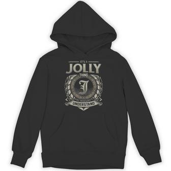 It's A Jolly Thing You Wouldn't Understand Hoodie - Thegiftio