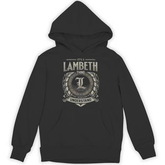 It's A Lambeth Thing You Wouldn't Understand Hoodie - Thegiftio UK