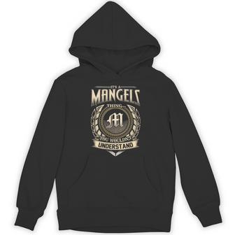 It's A Mangels Thing You Wouldn't Understand Name Vintage Hoodie - Thegiftio UK