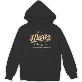 It's A Martz Thing You Wouldn't Understand Hoodie - Thegiftio UK
